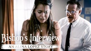 Taboo fuck with Alina Lopez (Bishops Interview An Alina Lopez Story)